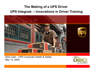 The Making of a UPS Driver UPS Integrad
