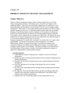 Chapter 10 PRODUCT ISSUES IN CHANNEL MANAGEMENT