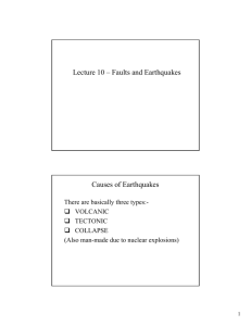 Lecture 10 – Faults and Earthquakes Causes of Earthquakes