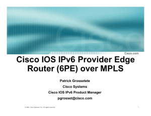 Cisco IOS IPv6 Provider Edge Router (6PE) over MPLS
