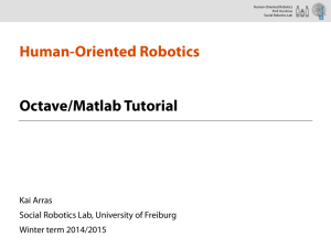 Human-Oriented Robotics Octave/Matlab Tutorial