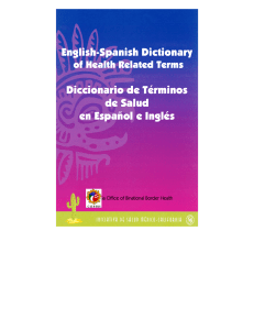 English-Spanish Dictionary Diccionario de Términos de Salud en