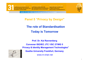 Panel 5 “Privacy by Design" The role of Standardisation Today is