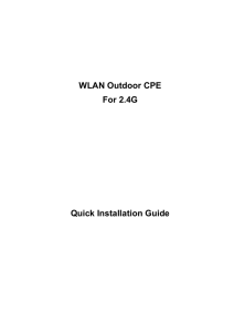 WLAN Outdoor CPE For 2.4G Quick Installation Guide