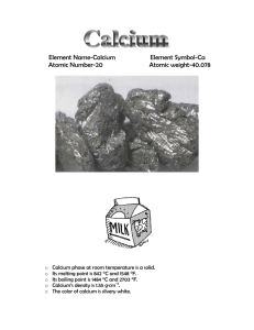 Element Name-Calcium Element Symbol-Ca Atomic Number