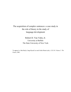 The acquisition of complex sentences: a case study in the role of