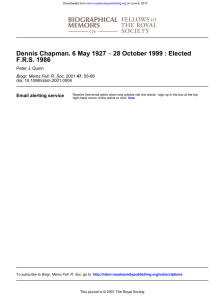 F.R.S. 1986 28 October 1999 : Elected − Dennis Chapman. 6 May