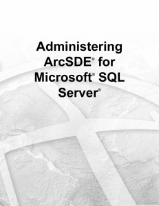 Administering ArcSDE for Microsoft SQL Server