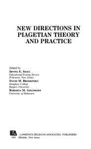 NEW DIRECTIONS IN PIAGETIAN THEORY AND PRACTICE