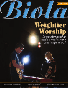 Weightier Worship - Biola Magazine