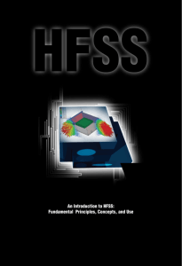 An Introduction to HFSS: Fundamental Principles, Concepts, and Use