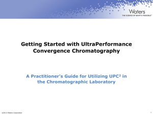 Getting Started with UltraPerformance Convergence