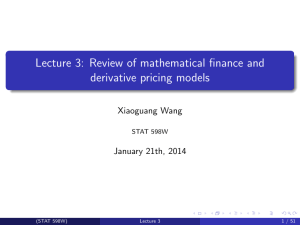 Lecture 3: Review of mathematical finance and derivative pricing