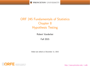 ORF 245 Fundamentals of Statistics Chapter 8 Hypothesis Testing