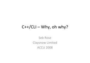 C++/CLI – Why, oh why?
