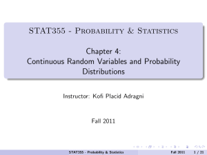 STAT355 - Probability & Statistics Chapter 4: Continuous Random
