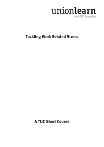 Tackling Work Related Stress A TUC Short Course