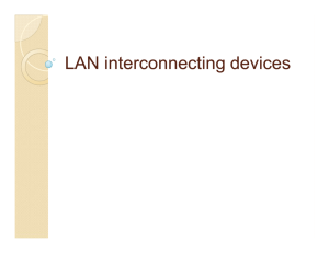 PPT : LAN Interconnecting Devices
