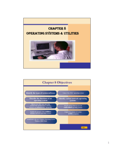 CHAPTER 8 OPERATING SYSTEMS & UTILITIES Chapter 8