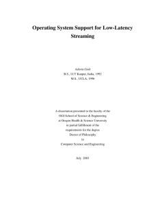 Operating System Support for Low-Latency Streaming