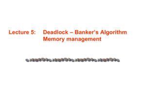 Lecture 5: Deadlock – Banker's Algorithm Memory management