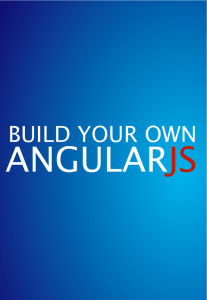 Build Your Own AngularJS