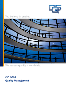 ISO 9001 Quality Management You believe in quality. We assess