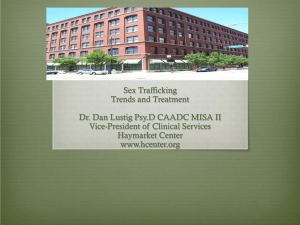 Sex Trafficking Trends and Treatment Dr. Dan