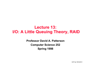 Lecture 13: I/O: A Little Queuing Theory, RAID