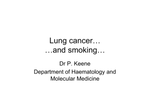 Lung cancer Lung cancer… …and smoking…