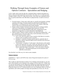 Walking Through Some Examples of Futures and Options Contracts