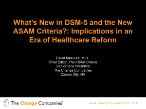 What's New in DSM-5 and the New ASAM Criteria?: Implications in