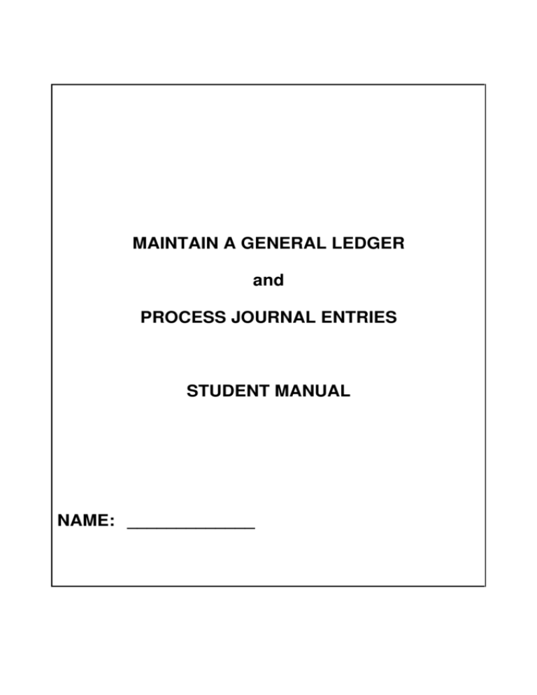 MAINTAIN A GENERAL LEDGER And PROCESS JOURNAL