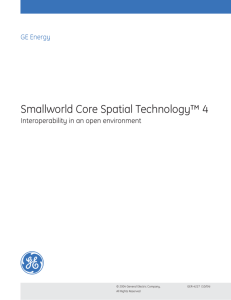 Smallworld Core Spatial Technology™ 4
