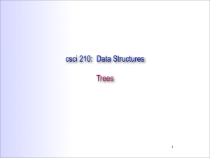 csci 210: Data Structures Trees