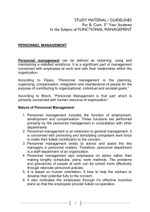 Personnel management can be defined as obtaining, using and
