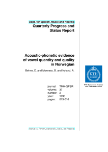 Acoustic-phonetic evidence of vowel quantity and quality in