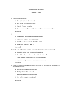 Final Exam in Microeconomics December 7, 2009 1) Economics is