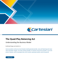 The Quad-Play Balancing Act