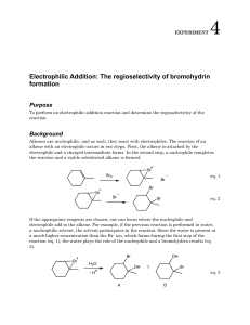 Exp 4 Electrophilic Addition: The regioselectivity of bromohydrin
