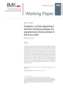 Fiscal policy in the Euro area is currently dominated by austerity