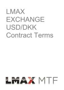 LMAX EXCHANGE USD/DKK Contract Terms