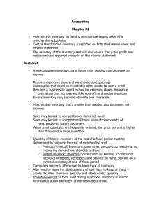 Accounting Chapter 22 • Merchandise inventory on hand is typically