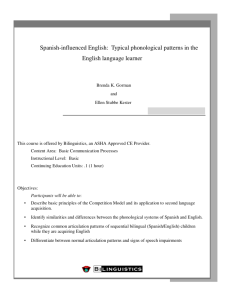 Spanish-influenced English: Typical phonological patterns in the