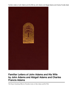 Familiar Letters of John Adams and His Wife Abigail Adams During