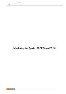 Introducing the Spartan 3E FPGA and VHDL