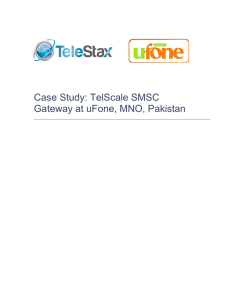 Case Study: TelScale SMSC Gateway at uFone, MNO, Pakistan