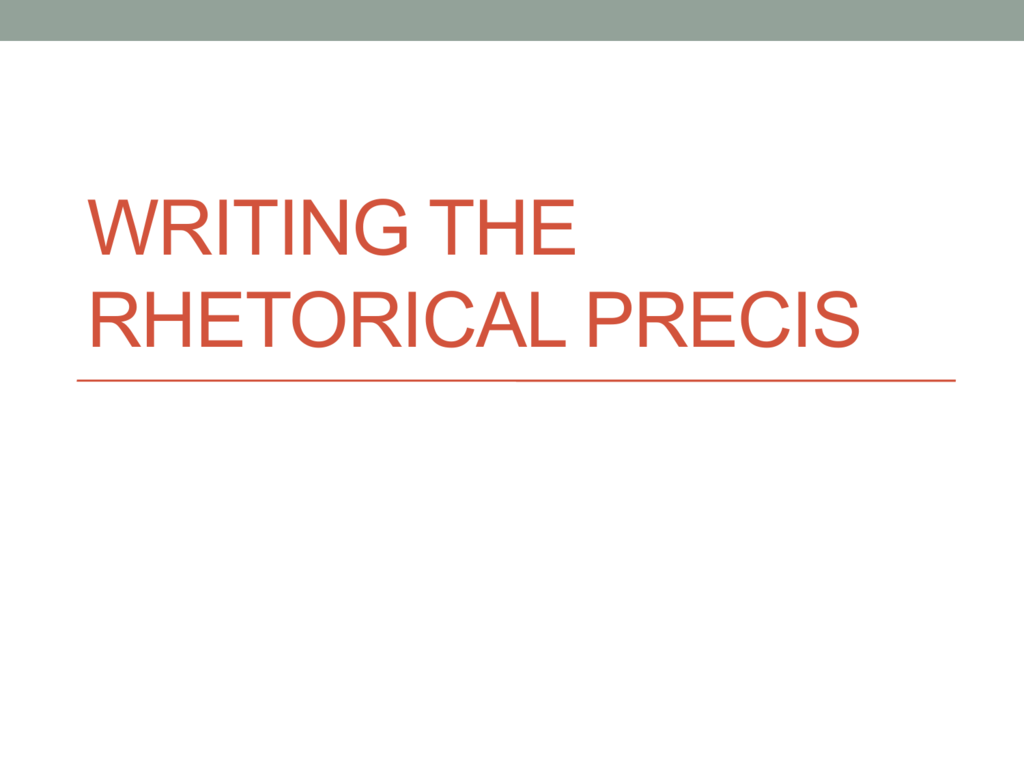 Writing The Rhetorical Precis