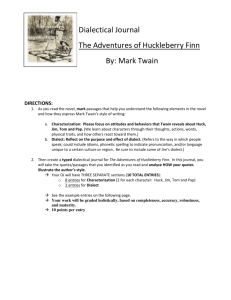Dialectical Journal The Adventures of Huckleberry Finn By: Mark