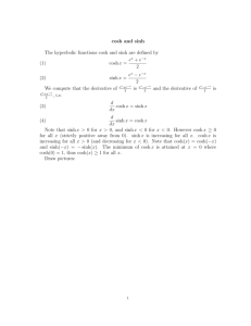 cosh and sinh The hyperbolic functions cosh and sinh are defined